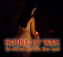 House of Wax - So stillen Nonnen ihre Lust