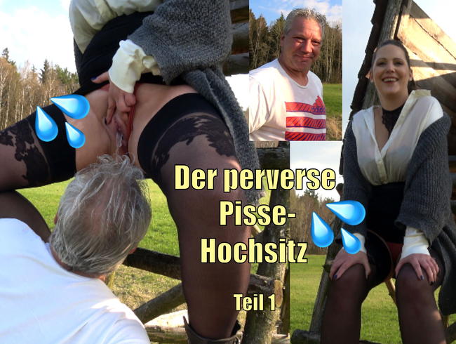 Der perverse Pisse-Hochsitz - Teil 1