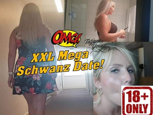 XXL Mega Schwanz Date!