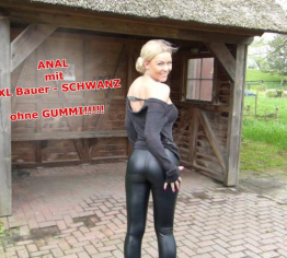 ANAL mit XXL Bauer- SCHWANZ!!! Ohne Gummi!!!