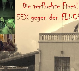 Die verfluchte Finca! – Sex gegen den Fluch!