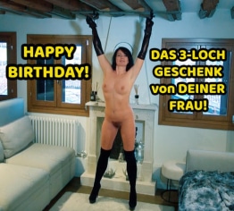 HAPPY BIRTHDAY! DAS 3-LOCH GESCHENK von DEINER FRAU!