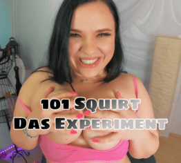 101 Squirt - Das Experiment