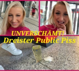UNVERSCHÄMT! Dreister PublicPiss