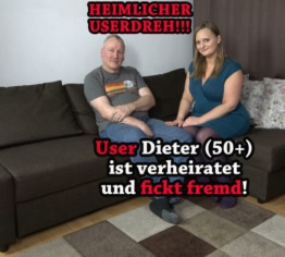 HEIMLICHER USERDREH!!! User Dieter (50+) ist verheiratet und fickt fremd!