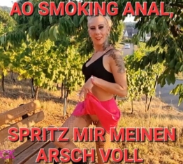 AO SMOKING ANAL, SPRITZ MIR EINEN ARSCH VOLL