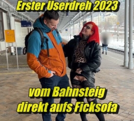 Erster Userdreh 2023 Vom Bahnsteig direkt aufs Ficksofa