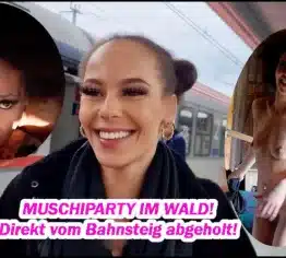 MUSCHI-PARTY IM WALD! Vom Zug zur Muschi! Schneller geht's nicht!