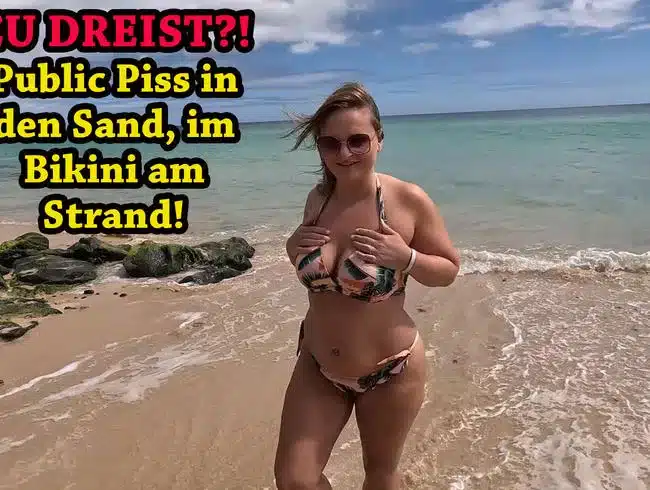 THREE?! Public piss in the sand, in a bikini on the beach!