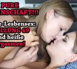 LEIDENSCHAFT PUR!!! Lesbischer Sex: 69er-Position und heiße Orgasmen!