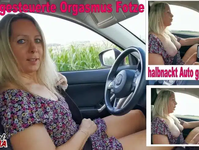 Remote-controlled orgasm cunt drove half-naked in the car
