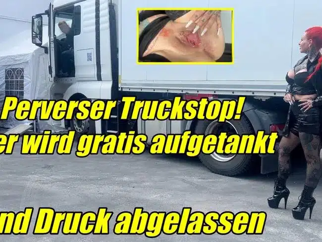 Pervert truck stop! Here you can refuel and depressurize for free