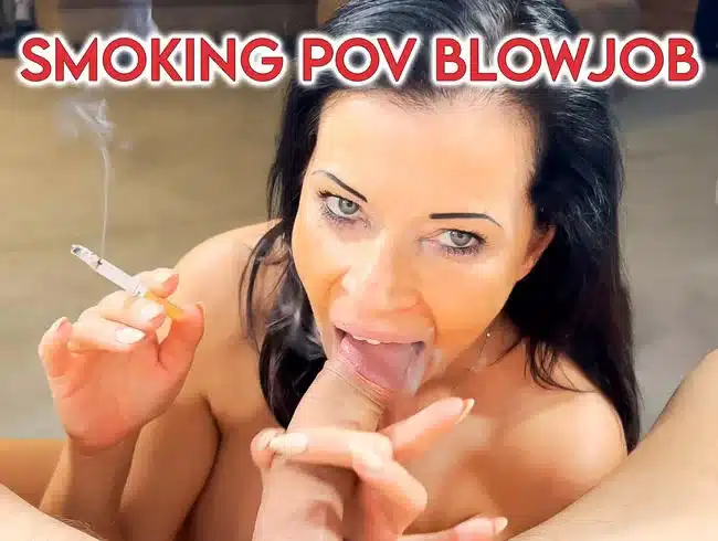 Smoking POV blowjob...until the cream comes