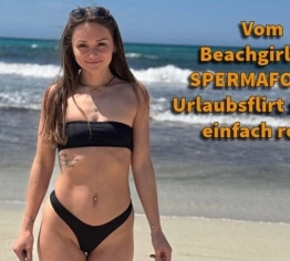 Vom Strandmädchen zur Spermafotze! Urlaubsflirt spritzt einfach rein!